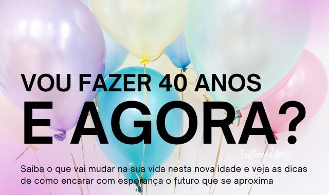 fazer 40 anos